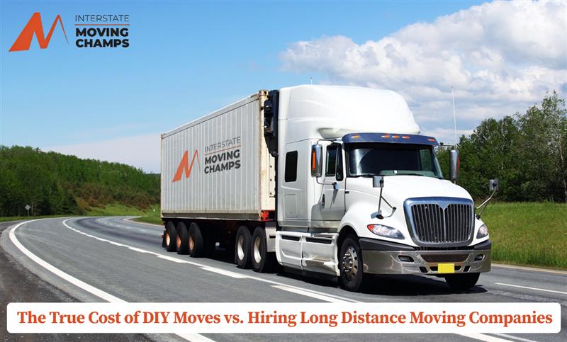 The True Cost of DIY Moves vs. Hiring Long Distance Moving Companies